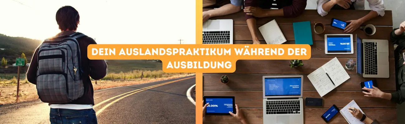 Das Auslandspraktikum in der Ausbildung