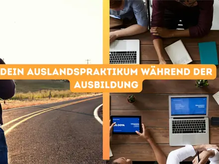 Das Auslandspraktikum w&auml;hrend der Ausbildung